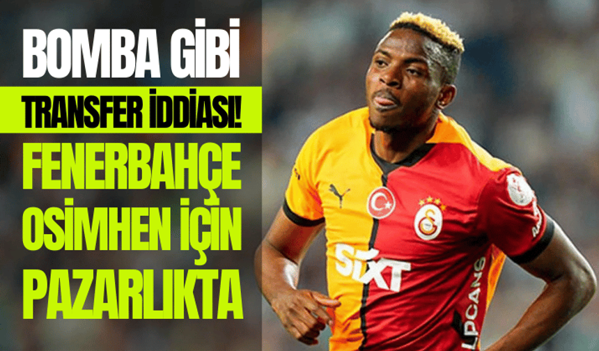 Bomba transfer iddiası! Fenerbahçe, Osimhen için pazarlıkta