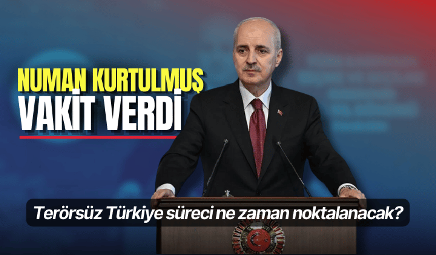 Kurtulmuş vakit verdi: Terörsüz Türkiye süreci ne zaman noktalanacak?