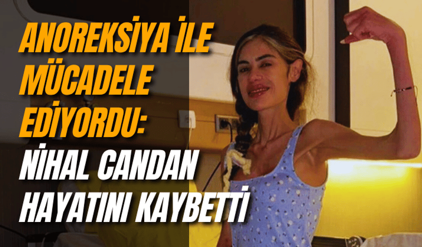 Nihal Candan hayatını kaybetti