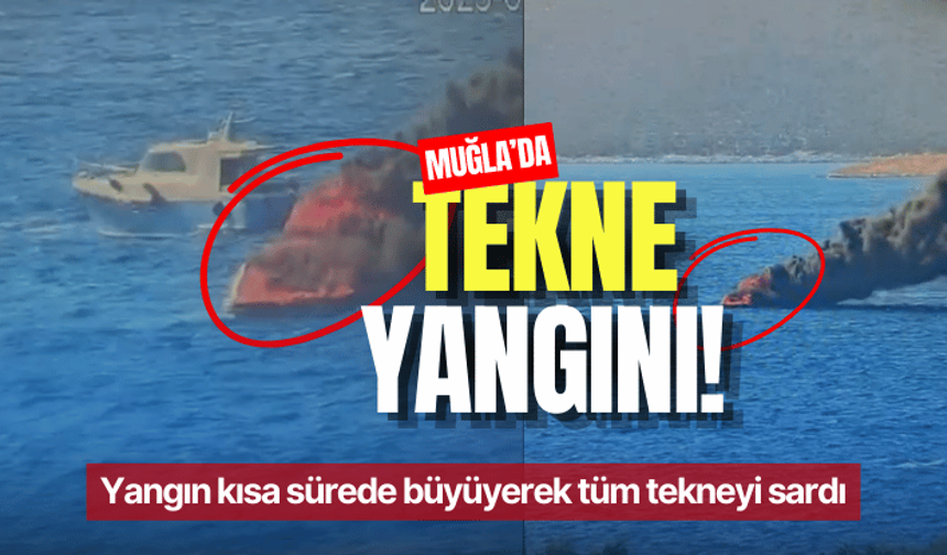 Muğla'da tekne yangını!