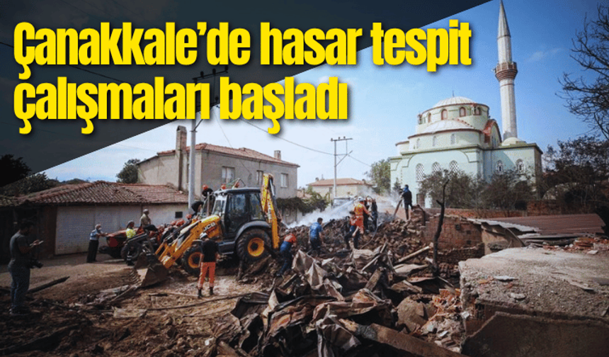 Çanakkale’de hasar tespit çalışmaları başladı