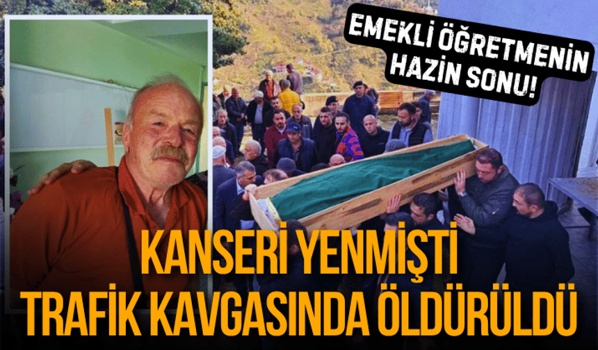 Emekli öğretmenin hazin sonu! Kanseri yenmişti, trafik kavgasında öldürüldü