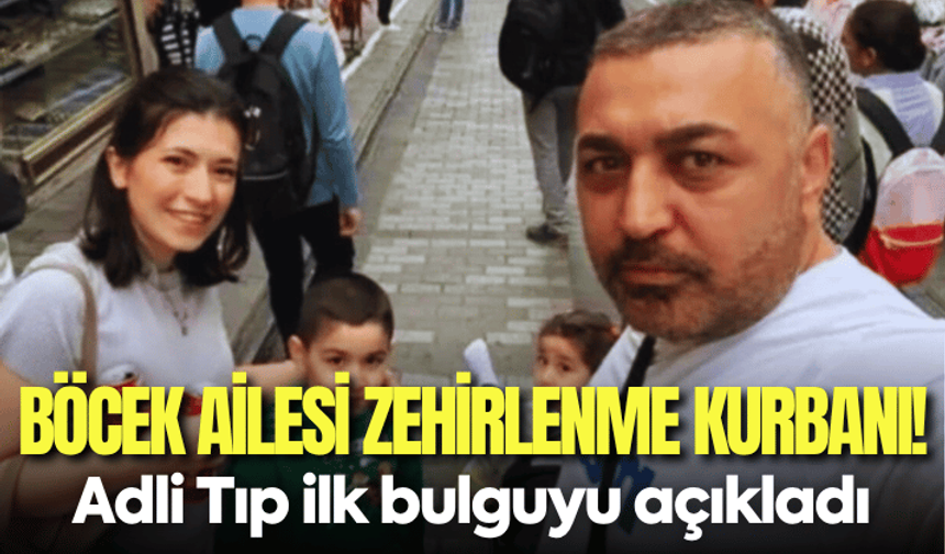 Böcek ailesi zehirlenme kurbanı! Adli Tıp ilk bulguyu açıkladı