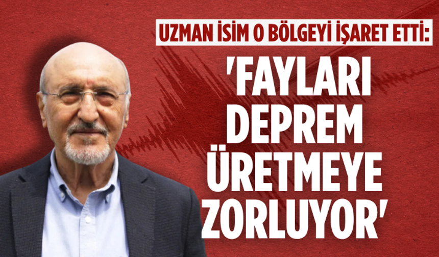 Uzman isim o bölgeyi işaret etti: 'Fayları deprem üretmeye zorluyor'