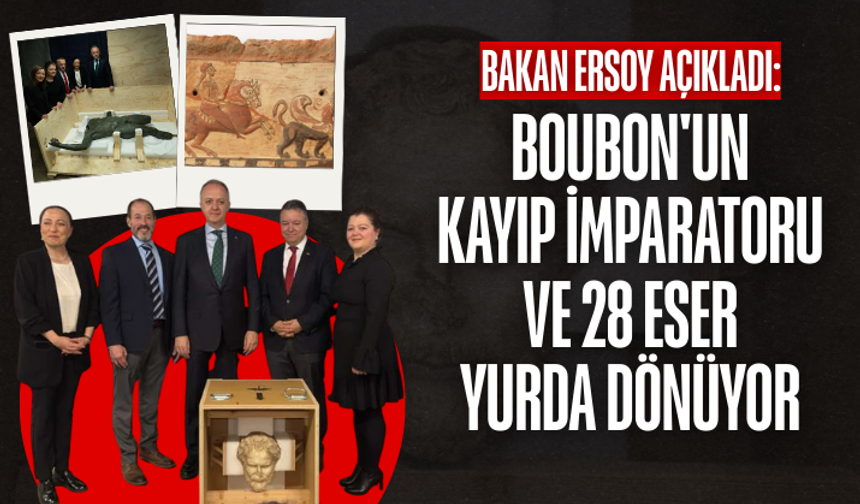 Bakan Ersoy açıkladı: Boubon'un kayıp imparatoru ve 28 eser yurda dönüyor