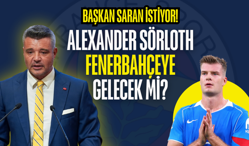 Fenerbahçe'den Sörloth bombası! Sadettin Saran talimatı verdi...