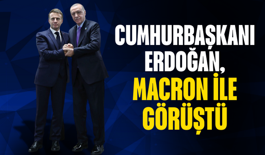 Cumhurbaşkanı Erdoğan, Fransa Cumhurbaşkanı Macron ile görüştü