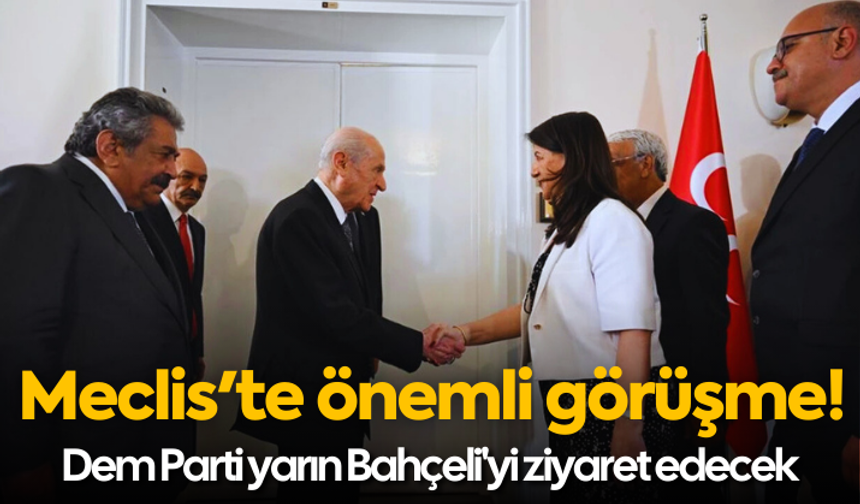Meclis'te önemli görüşme! Dem Parti yarın Bahçeli'yi ziyaret edecek