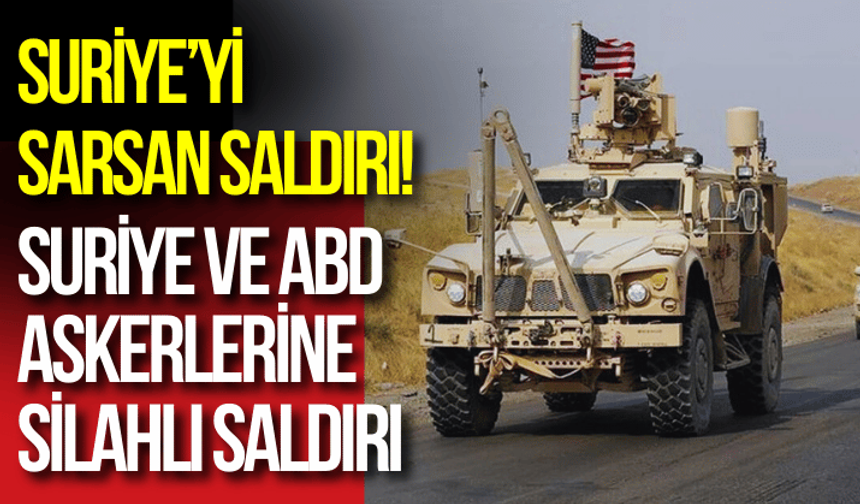 Suriye’yi sarsan saldırı! Suriye ve ABD askerlerine silahlı saldırı: Yaralanalar var