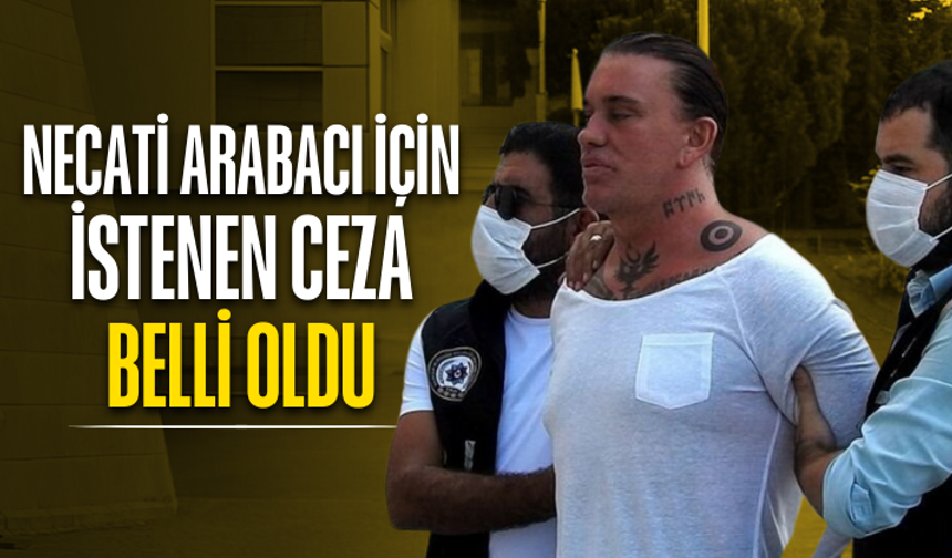 Cehennem Necati için istenen ceza belli oldu