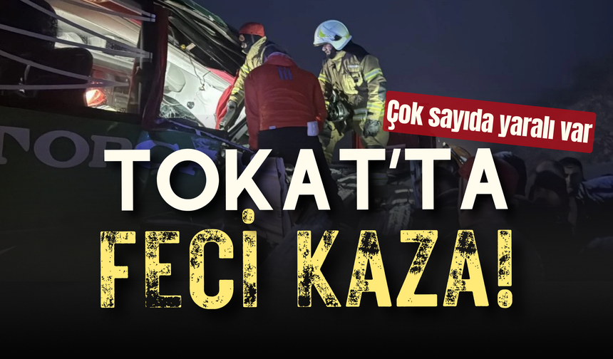 Tokat'ta yolcu otobüsü tıra çarptı: Çok sayıda yaralı var