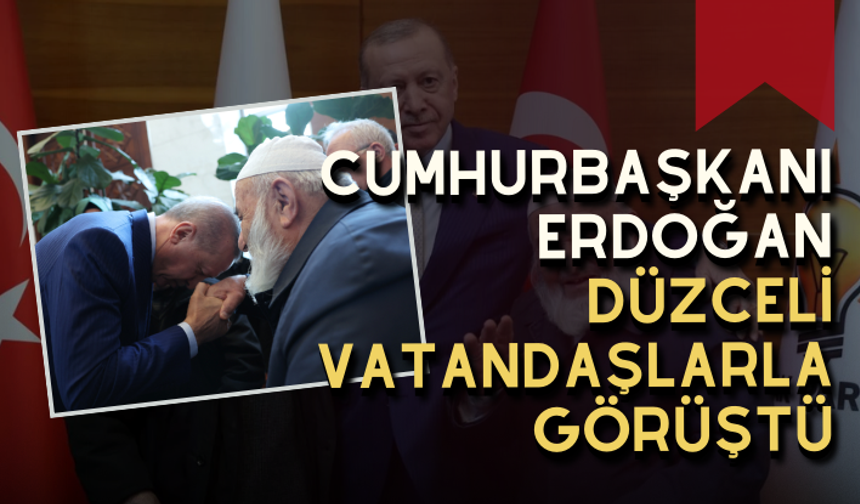 Cumhurbaşkanı Erdoğan, Düzceli vatandaşlarla görüştü