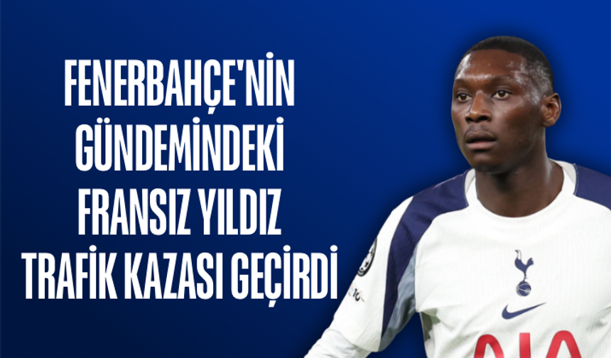 Fenerbahçe'nin gündemindeki Fransız yıldız trafik kazası geçirdi
