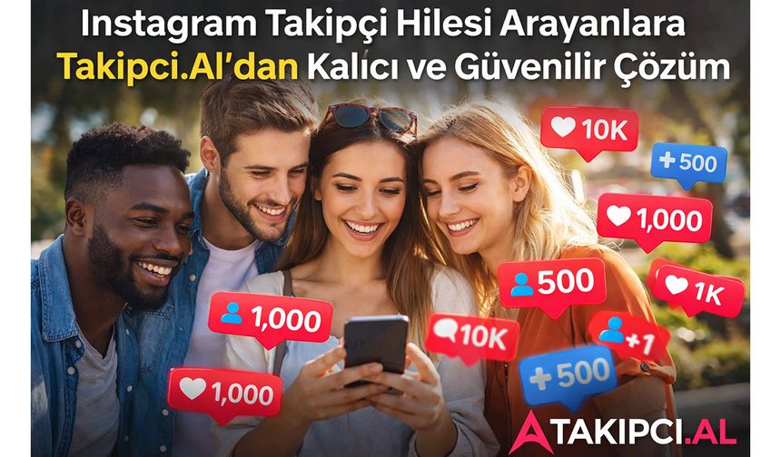 Instagram Takipçi Hilesi Arayanlara Takipci.Al'dan Kalıcı ve Güvenilir Çözüm