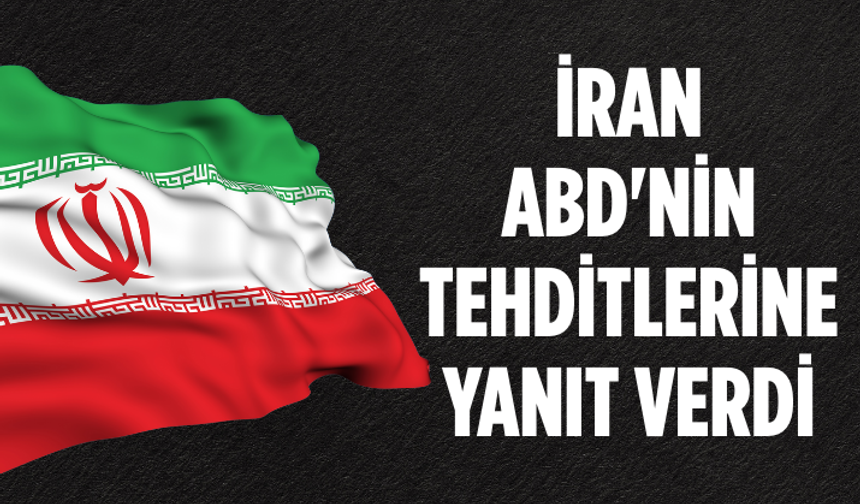 İran ABD'nin tehditlerine yanıt verdi