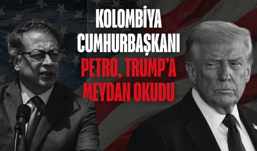 Kolombiya Cumhurbaşkanı Petro, Trumpa meydan okudu