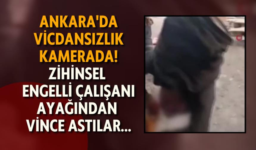 Ankara'da vicdansızlık kamerada! Zihinsel engelli çalışanı ayağından vince astılar...