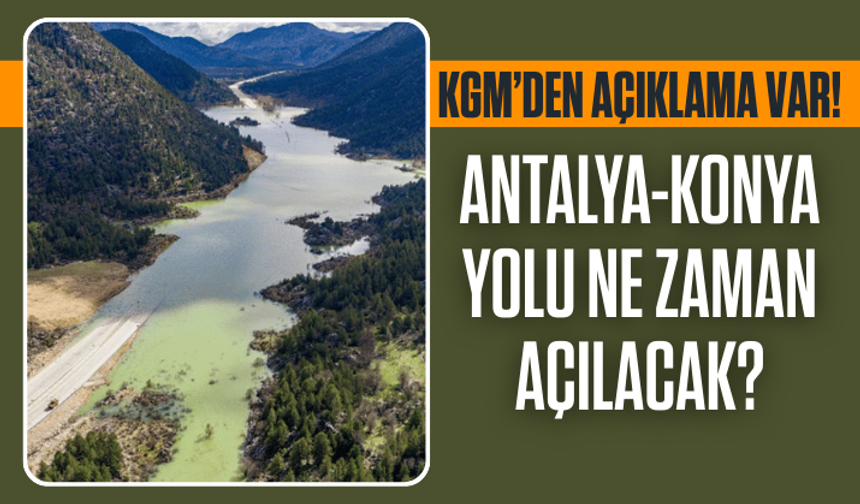 Antalya-Konya yolu açıldı mı? KGM’den açıklama geldi