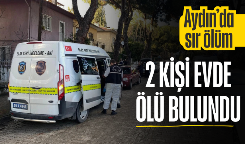 Aydın’da sır ölüm: 2 kişi evde ölü bulundu