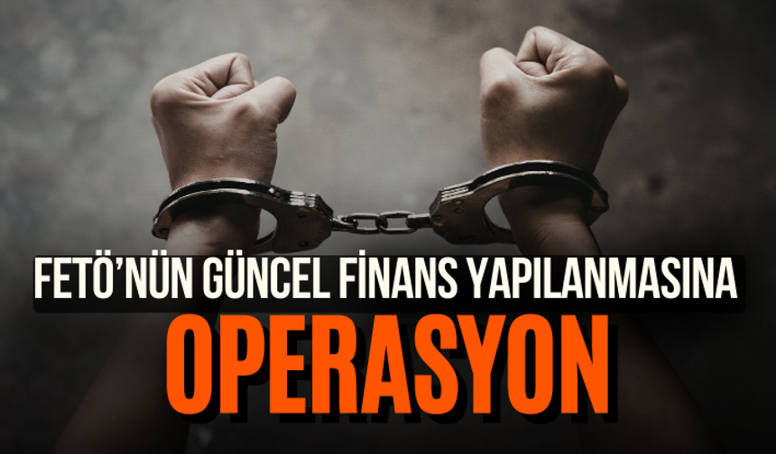 Ankara’da FETÖ’nün güncel finans yapılanmasına operasyon: 8 gözaltı