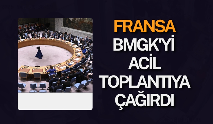 Fransa, BMGK'yi acil toplantıya çağırdı