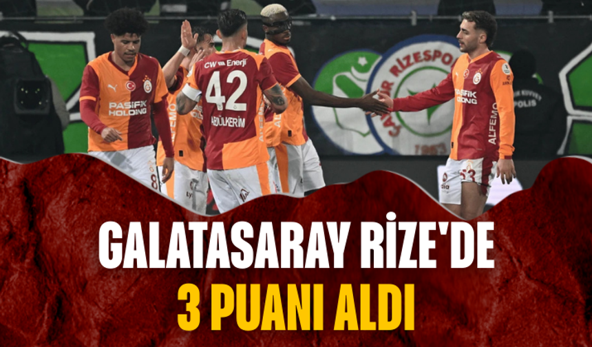 Galatasaray'a Rize'de 3 puanı aldı