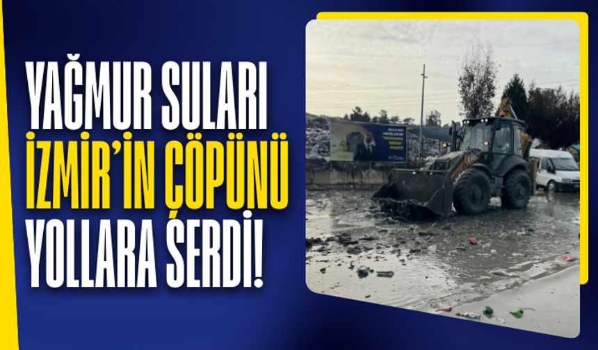 İzmir'de yağmur suları çöpleri yola taşıdı