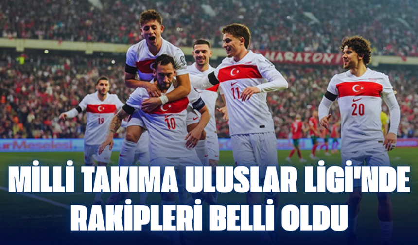 Milli takıma Uluslar Ligi'nde zorlu rakipler!