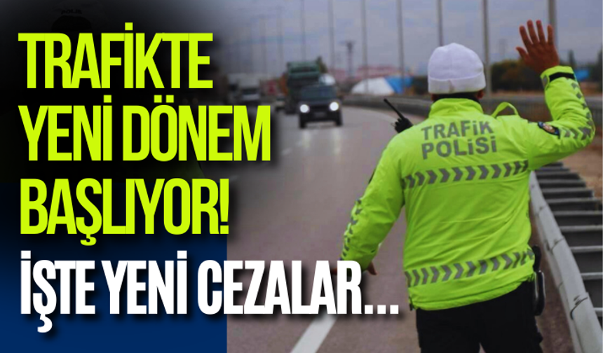 Trafikte yeni dönem! İşte yeni cezalar...