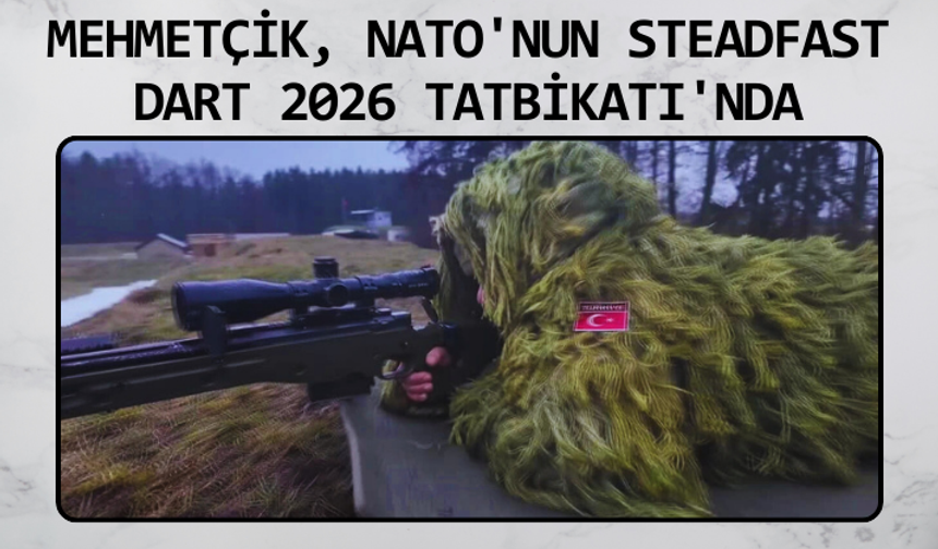 Mehmetçik, NATO'nun Steadfast Dart 2026 Tatbikatı'nda