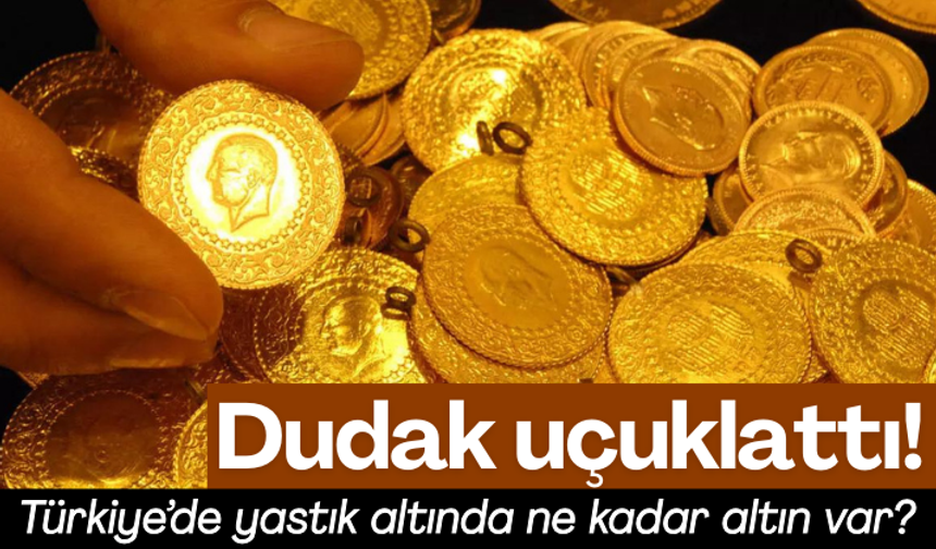 Türkiye’de yastık altında ne kadar altın var? Rakam dudak uçuklattı