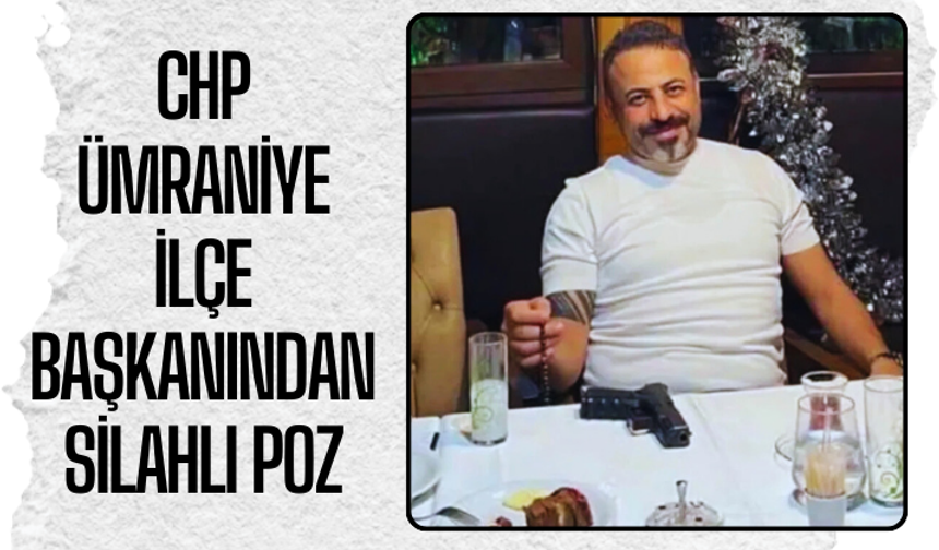 CHP'li ilçe başkanından silahlı poz