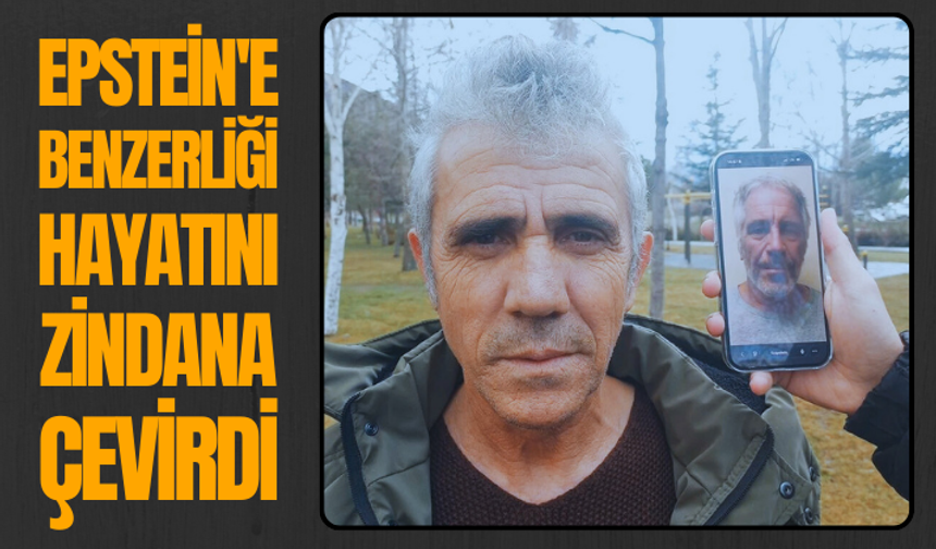 Epstein'e benzerliği hayatını zindana çevirdi