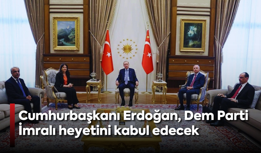 Cumhurbaşkanı Erdoğan, Dem Parti İmralı heyetini kabul edecek