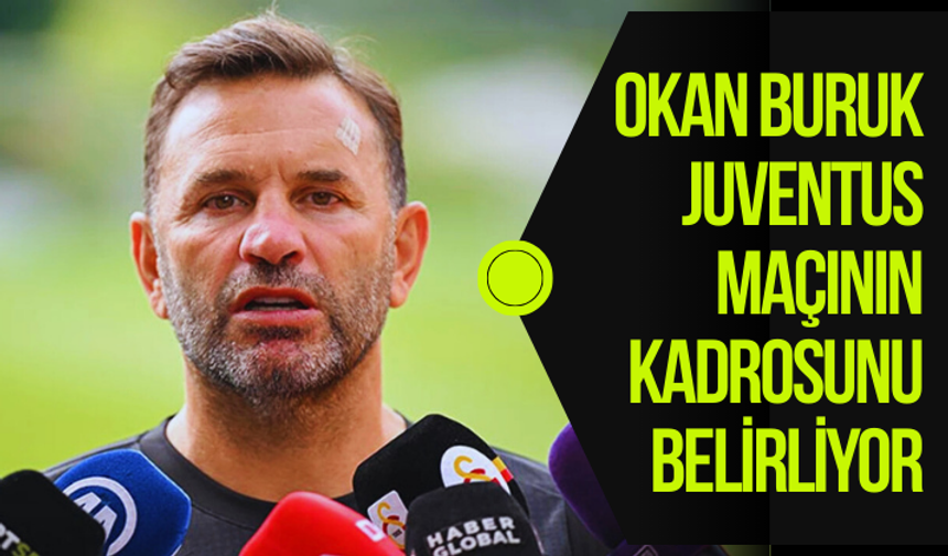 Okan Buruk, Juventus maçı 11'ini belirliyor