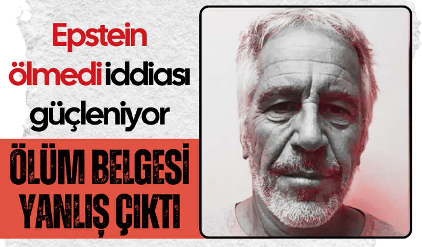 Epstein ölmedi iddiası güçleniyor: Ölüm belgesi yanlış çıktı