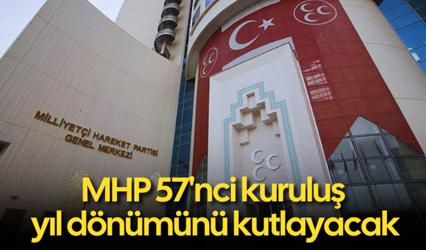 MHP, 57. kuruluş yıl dönümünü kutlayacak