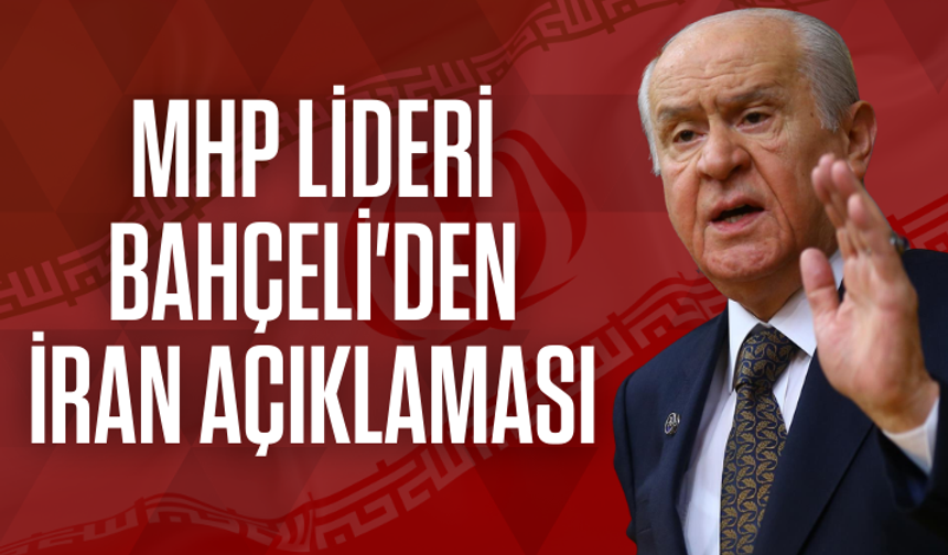 MHP Lideri Bahçeli'den İran açıklaması