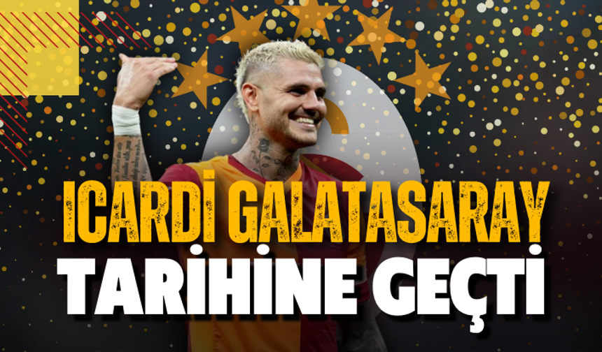 Icardi Galatasaray tarihine geçti