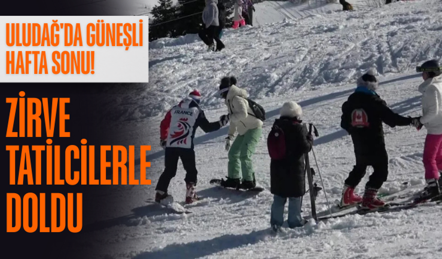 Uludağ'da güneşli hafta sonu! Zirve tatilcilerle doldu