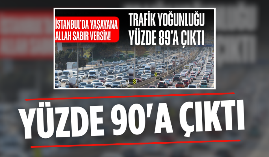 İstanbul'da eve dönüş çilesi: Trafik yoğunluğu yüzde 90'a çıktı