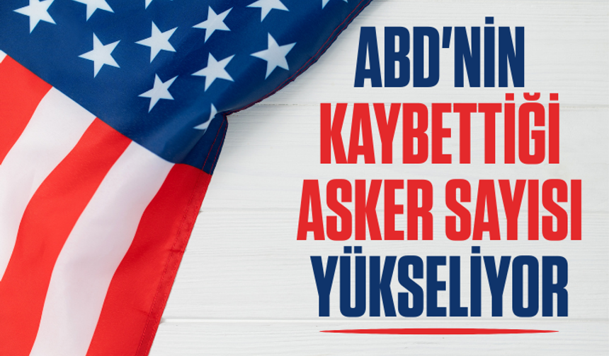 ABD'nin kaybettiği askeri sayısı yükseliyor