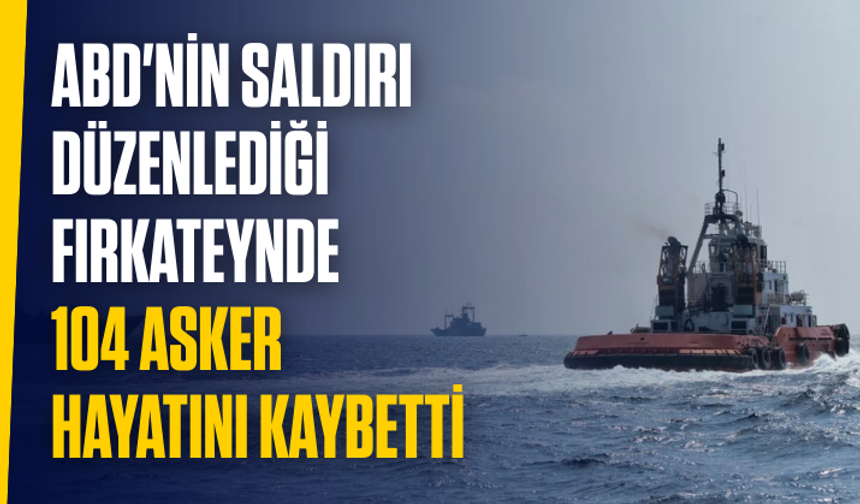 İran: ABD'nin saldırı düzenlediği fırkateynde 104 asker hayatını kaybetti