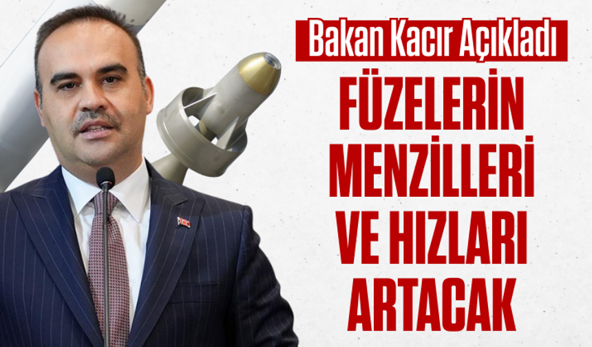 Bakan Kacır'dan Çelik Kubbe açıklaması: Füzelerin menzillerini ve hızlarını artıracağız