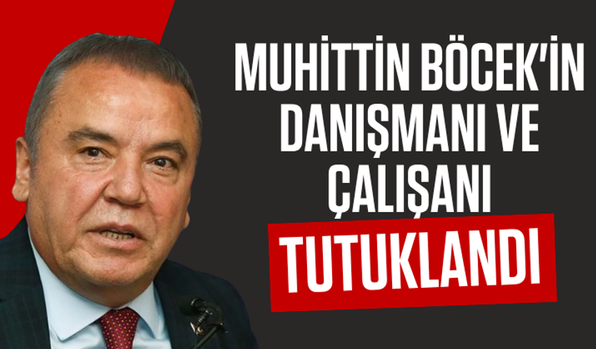 Muhittin Böcek'in danışmanı ve çalışanı tutuklandı