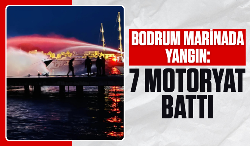 Bodrum marinada yangın: 5 motoryat yanıyor
