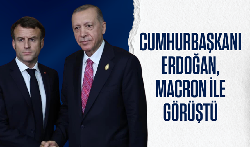 Cumhurbaşkanı Erdoğan, Macron ile görüştü