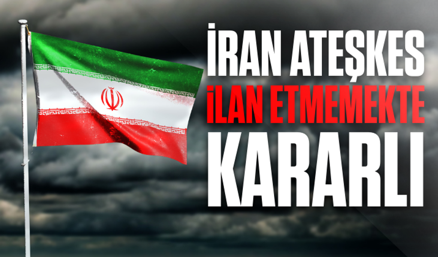 İran: Hiçbir şekilde ateşkes ilan etmeyeceğiz