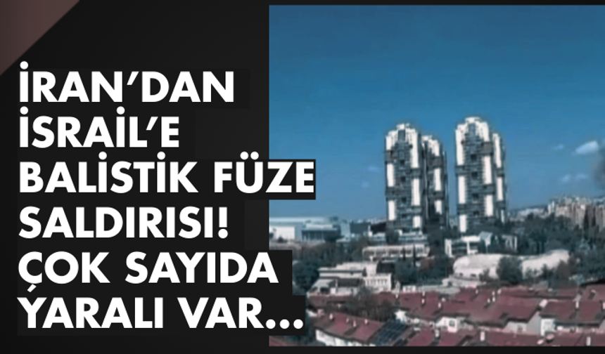 İran’dan İsrail’e balistik füze saldırısı! Çok sayıda yaralı var...