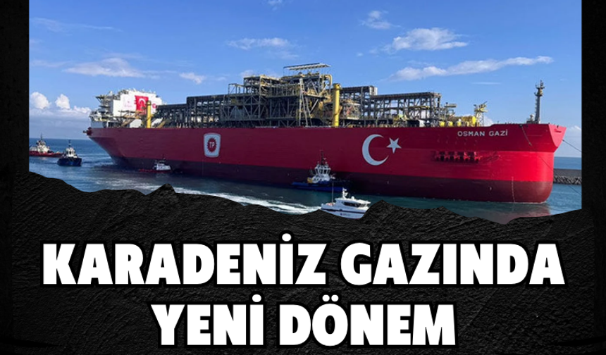 Karadeniz gazında yeni dönem: Osman Gazi üretimi ikiye katlayacak